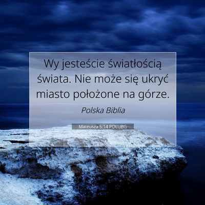 Picture 07 - Mateusza 5:14 POLUBG - Wy jesteście światłością świata. Nie może - Bible Verse Picture