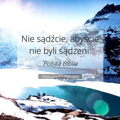 Picture 07 - Mateusza 7:1 POLUBG - Nie sądźcie, abyście nie byli - Bible Verse Picture
