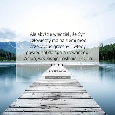 Picture 07 - Mateusza 9:6 POLUBG - Ale abyście wiedzieli, że Syn Człowieczy ma na - Bible Verse Picture