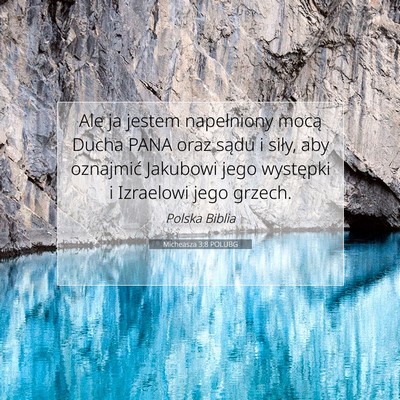 Picture 07 - Micheasza 3:8 POLUBG - Ale ja jestem napełniony mocą Ducha PANA oraz - Bible Verse Picture