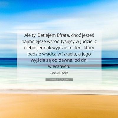 Picture 07 - Micheasza 5:2 POLUBG - Ale ty, Betlejem Efrata, choć jesteś - Bible Verse Picture