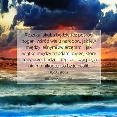 Picture 07 - Micheasza 5:8 POLUBG - Resztka Jakuba będzie też pośród pogan, - Bible Verse Picture