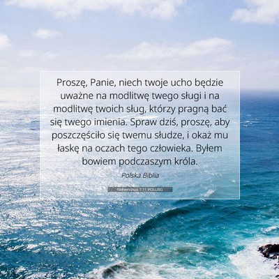 Picture 07 - Nehemiasza 1:11 POLUBG - Proszę, Panie, niech twoje ucho będzie uważne - Bible Verse Picture