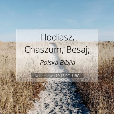Picture 07 - Nehemiasza 10:18 POLUBG - Hodiasz, Chaszum, - Bible Verse Picture