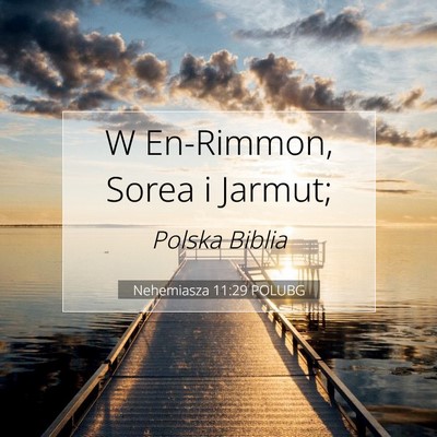 Picture 07 - Nehemiasza 11:29 POLUBG - W En-Rimmon, Sorea i - Bible Verse Picture