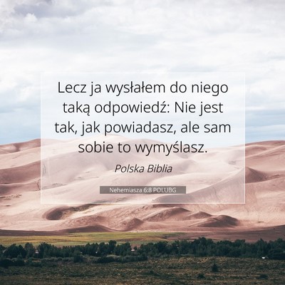 Picture 07 - Nehemiasza 6:8 POLUBG - Lecz ja wysłałem do niego taką odpowiedź: Nie - Bible Verse Picture