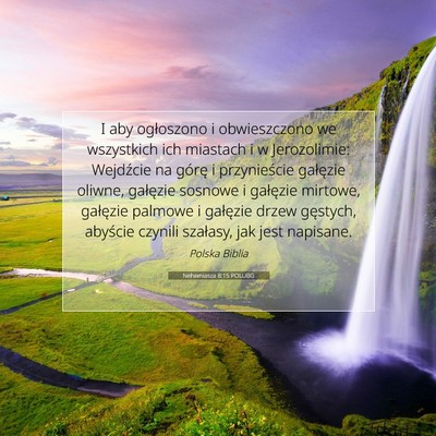 Picture 07 - Nehemiasza 8:15 POLUBG - I aby ogłoszono i obwieszczono we wszystkich ich - Bible Verse Picture