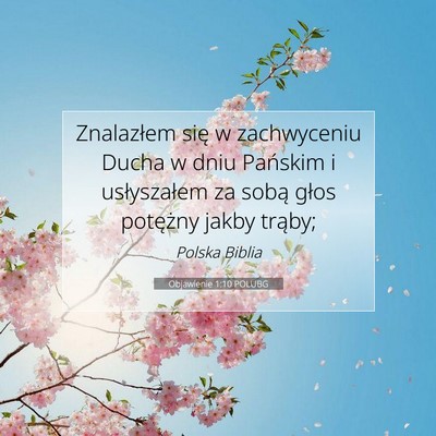 Picture 07 - Objawienie 1:10 POLUBG - Znalazłem się w zachwyceniu Ducha w dniu - Bible Verse Picture