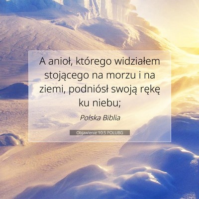 Picture 07 - Objawienie 10:5 POLUBG - A anioł, którego widziałem stojącego na morzu - Bible Verse Picture