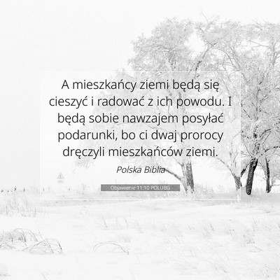 Picture 07 - Objawienie 11:10 POLUBG - A mieszkańcy ziemi będą się cieszyć i - Bible Verse Picture