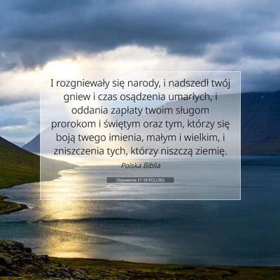 Picture 07 - Objawienie 11:18 POLUBG - I rozgniewały się narody, i nadszedł twój - Bible Verse Picture