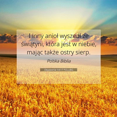 Picture 07 - Objawienie 14:17 POLUBG - I inny anioł wyszedł ze świątyni, która jest - Bible Verse Picture