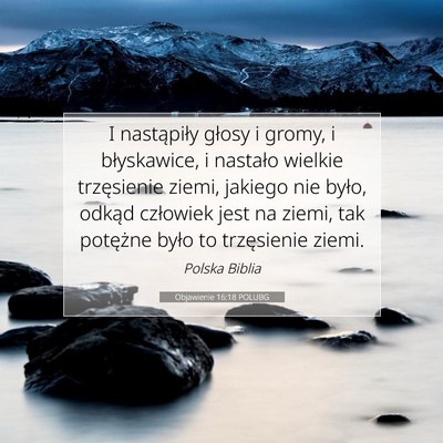 Picture 07 - Objawienie 16:18 POLUBG - I nastąpiły głosy i gromy, i błyskawice, i - Bible Verse Picture