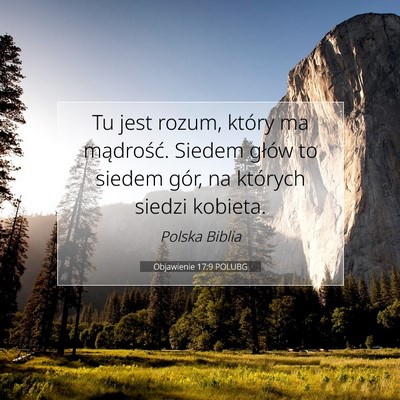 Picture 07 - Objawienie 17:9 POLUBG - Tu jest rozum, który ma mądrość. Siedem - Bible Verse Picture
