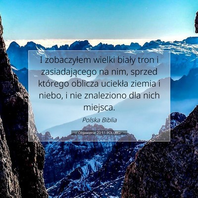 Picture 07 - Objawienie 20:11 POLUBG - I zobaczyłem wielki biały tron i zasiadającego - Bible Verse Picture