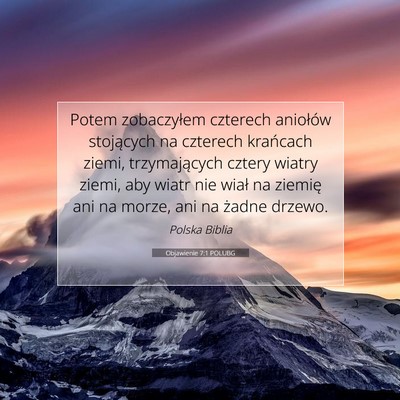 Picture 07 - Objawienie 7:1 POLUBG - Potem zobaczyłem czterech aniołów stojących - Bible Verse Picture