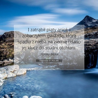 Picture 07 - Objawienie 9:1 POLUBG - I zatrąbił piąty anioł, i zobaczyłem - Bible Verse Picture