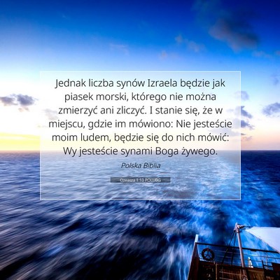 Picture 07 - Ozeasza 1:10 POLUBG - Jednak liczba synów Izraela będzie jak piasek - Bible Verse Picture