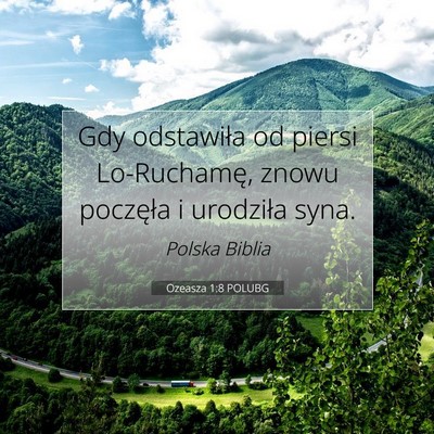 Picture 07 - Ozeasza 1:8 POLUBG - Gdy odstawiła od piersi Lo-Ruchamę, znowu - Bible Verse Picture