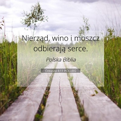 Picture 07 - Ozeasza 4:11 POLUBG - Nierząd, wino i moszcz odbierają - Bible Verse Picture