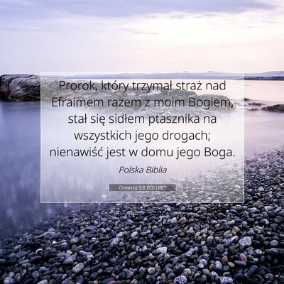 Picture 07 - Ozeasza 9:8 POLUBG - Prorok, który trzymał straż nad Efraimem razem - Bible Verse Picture