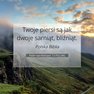 Picture 07 - Pieśń nad Pieśniami 7:3 POLUBG - Twoje piersi są jak dwoje sarniąt, - Bible Verse Picture