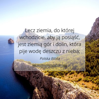 Picture 07 - Powtórzonego 11:11 POLUBG - Lecz ziemia, do której wchodzicie, aby ją - Bible Verse Picture