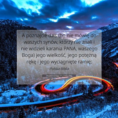 Picture 07 - Powtórzonego 11:2 POLUBG - A poznajcie dziś (bo nie mówię do waszych - Bible Verse Picture