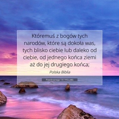 Picture 07 - Powtórzonego 13:7 POLUBG - Któremuś z bogów tych narodów, które są - Bible Verse Picture