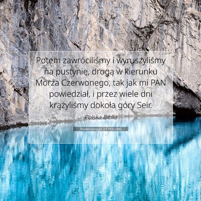 Picture 07 - Powtórzonego 2:1 POLUBG - Potem zawróciliśmy i wyruszyliśmy na - Bible Verse Picture