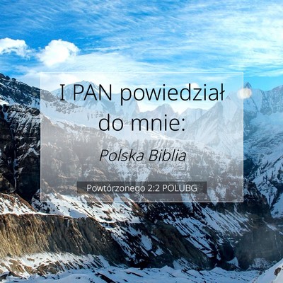 Picture 07 - Powtórzonego 2:2 POLUBG - I PAN powiedział do - Bible Verse Picture