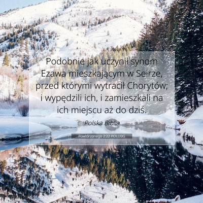 Picture 07 - Powtórzonego 2:22 POLUBG - Podobnie jak uczynił synom Ezawa mieszkającym w - Bible Verse Picture