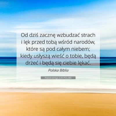 Picture 07 - Powtórzonego 2:25 POLUBG - Od dziś zacznę wzbudzać strach i lęk przed - Bible Verse Picture