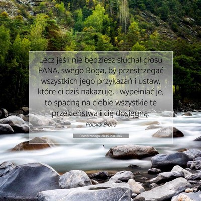 Picture 07 - Powtórzonego 28:15 POLUBG - Lecz jeśli nie będziesz słuchał głosu PANA, - Bible Verse Picture