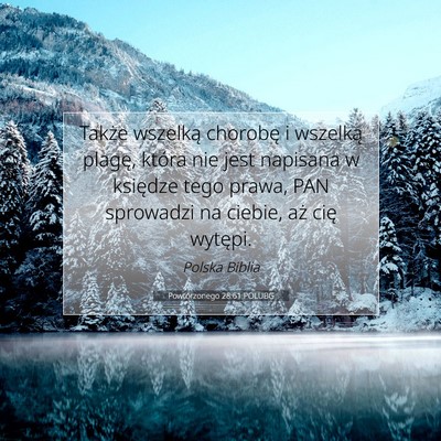Picture 07 - Powtórzonego 28:61 POLUBG - Także wszelką chorobę i wszelką plagę, - Bible Verse Picture