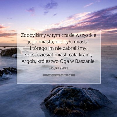 Picture 07 - Powtórzonego 3:4 POLUBG - Zdobyliśmy w tym czasie wszystkie jego miasta; - Bible Verse Picture