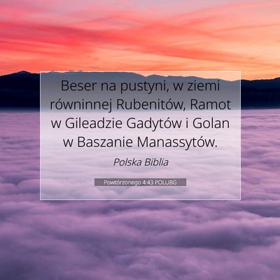 Picture 07 - Powtórzonego 4:43 POLUBG - Beser na pustyni, w ziemi równinnej Rubenitów, - Bible Verse Picture