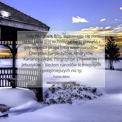 Picture 07 - Powtórzonego 7:1 POLUBG - Gdy PAN, twój Bóg, wprowadzi cię do ziemi, do - Bible Verse Picture