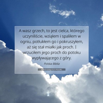 Picture 07 - Powtórzonego 9:21 POLUBG - A wasz grzech, to jest cielca, którego - Bible Verse Picture