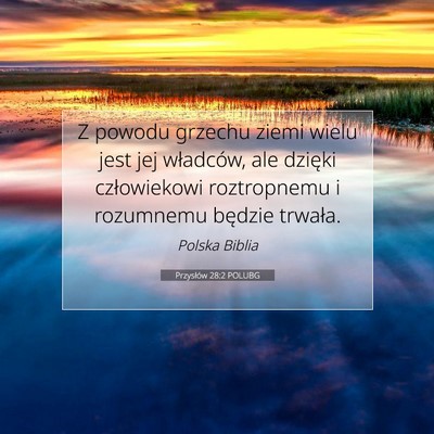 Picture 07 - Przysłów 28:2 POLUBG - Z powodu grzechu ziemi wielu jest jej władców, - Bible Verse Picture