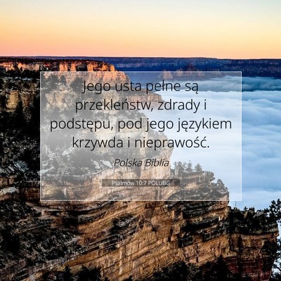 Picture 07 - Psalmów 10:7 POLUBG - Jego usta pełne są przekleństw, zdrady i - Bible Verse Picture