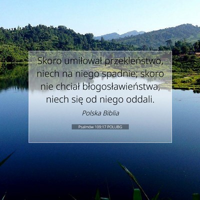 Picture 07 - Psalmów 109:17 POLUBG - Skoro umiłował przekleństwo, niech na niego - Bible Verse Picture