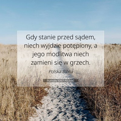 Picture 07 - Psalmów 109:7 POLUBG - Gdy stanie przed sądem, niech wyjdzie - Bible Verse Picture