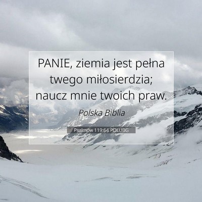 Picture 07 - Psalmów 119:64 POLUBG - PANIE, ziemia jest pełna twego miłosierdzia; - Bible Verse Picture