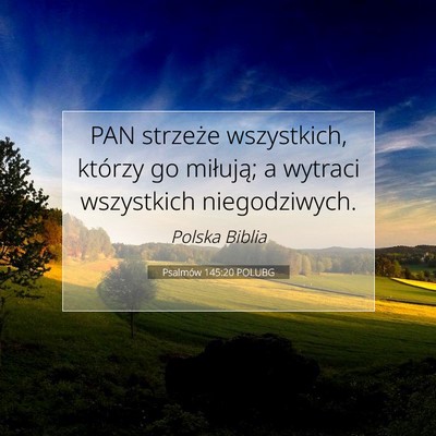 Picture 07 - Psalmów 145:20 POLUBG - PAN strzeże wszystkich, którzy go miłują; a - Bible Verse Picture