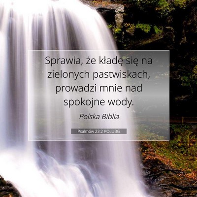 Picture 07 - Psalmów 23:2 POLUBG - Sprawia, że kładę się na zielonych - Bible Verse Picture