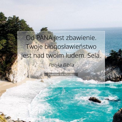 Picture 07 - Psalmów 3:8 POLUBG - Od PANA jest zbawienie. Twoje błogosławieństwo - Bible Verse Picture