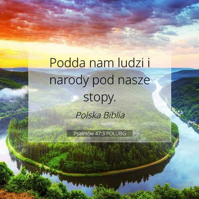 Picture 07 - Psalmów 47:3 POLUBG - Podda nam ludzi i narody pod nasze - Bible Verse Picture