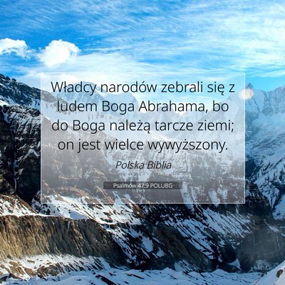 Picture 07 - Psalmów 47:9 POLUBG - Władcy narodów zebrali się z ludem Boga - Bible Verse Picture