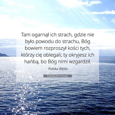 Picture 07 - Psalmów 53:5 POLUBG - Tam ogarnął ich strach, gdzie nie było powodu - Bible Verse Picture